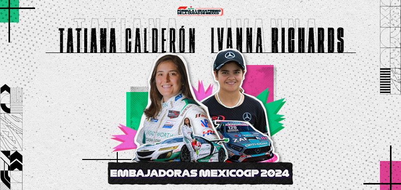 Tatiana Calderón e Ivanna Richards, las primeras mujeres embajadoras del México GP